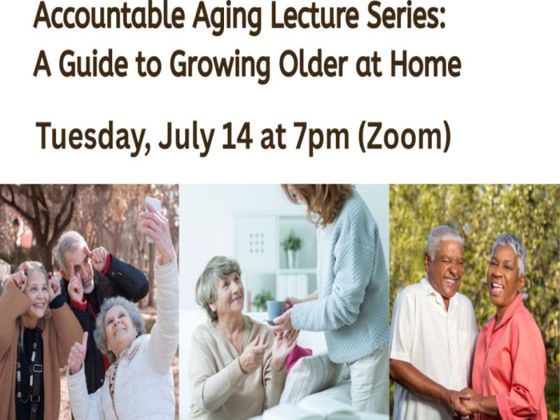 Accountable Aging: A Guide to Growing Older at Home (Zoom) 7/14 @ 7pm